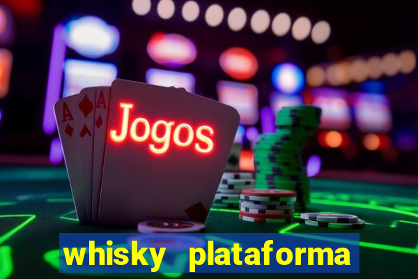 whisky plataforma de jogos